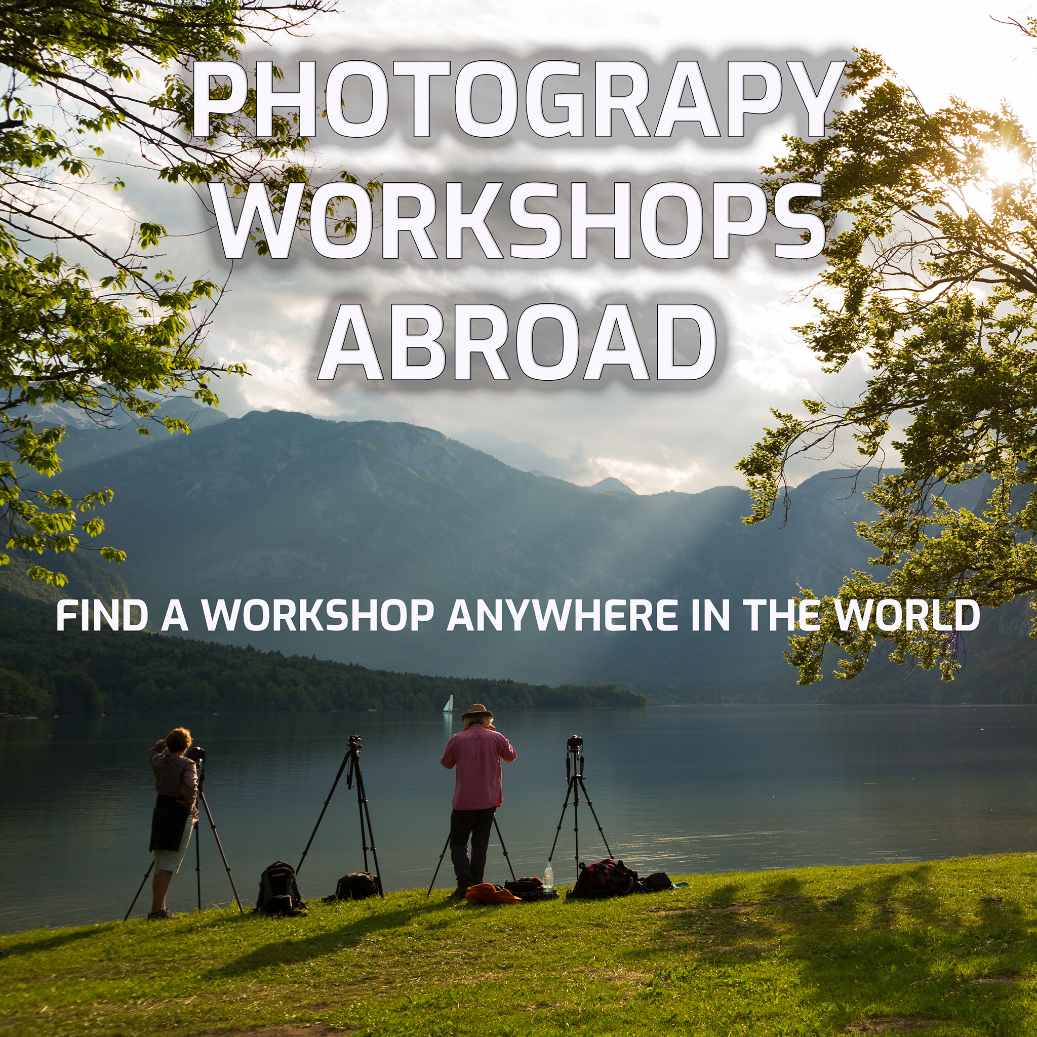 Photography Workshops Abroad - find a workshop anywhere in the world.