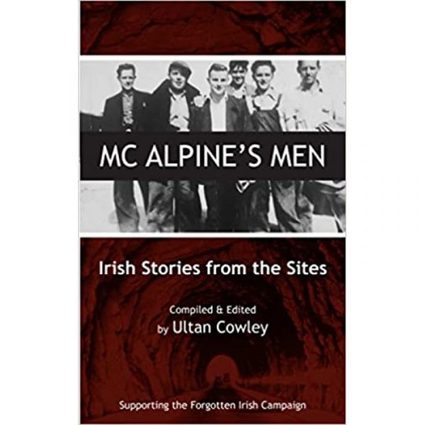 Mc Alpine’s Men – Irish Stories from the Sites